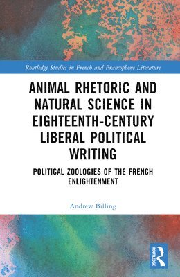 bokomslag Animal Rhetoric and Natural Science in Eighteenth-Century Liberal Political Writing