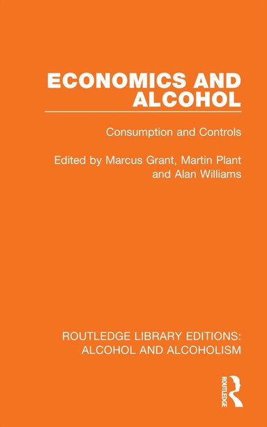 Marcus Grant, Martin Plant, Alan Williams - Economics and Alcohol, Inbunden