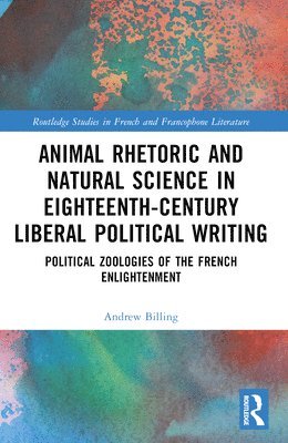 bokomslag Animal Rhetoric and Natural Science in Eighteenth-Century Liberal Political Writing
