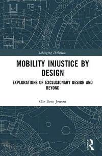 bokomslag Mobility Injustice by Design