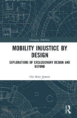 bokomslag Mobility Injustice by Design