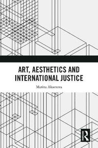 bokomslag Art, Aesthetics and International Justice