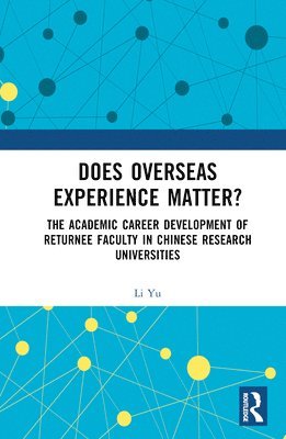 Does Overseas Experience Matter? 1