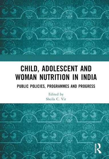 bokomslag Child, Adolescent and Woman Nutrition in India