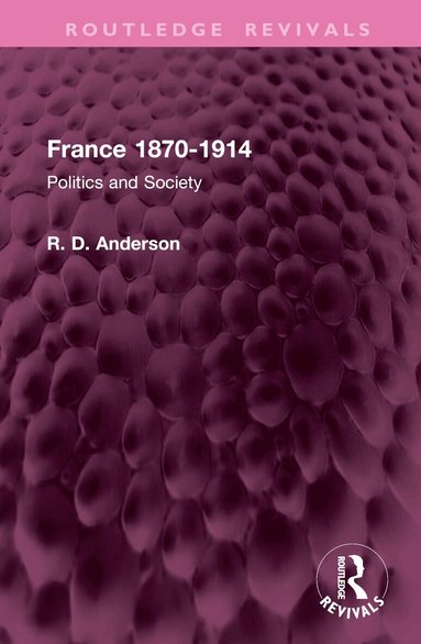 R. D. Anderson - France 1870-1914, Inbunden