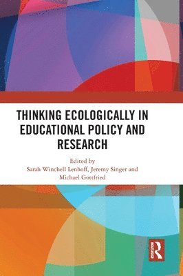 bokomslag Thinking Ecologically in Educational Policy and Research