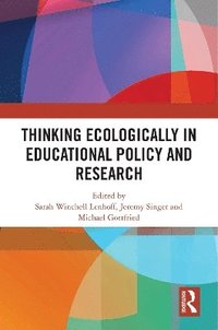 bokomslag Thinking Ecologically in Educational Policy and Research