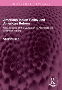 bokomslag American Indian Policy and American Reform