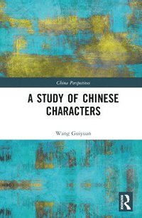 bokomslag A Study of Chinese Characters