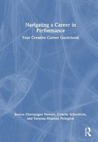 bokomslag Navigating a Career in Performance