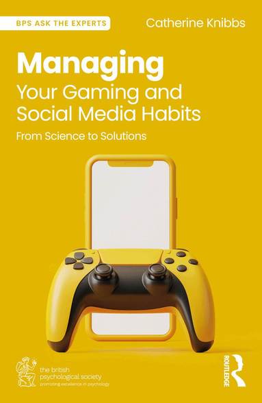 Catherine Knibbs - Managing Your Gaming and Social Media Habits, Häftad