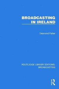 bokomslag Broadcasting in Ireland