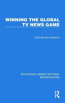 Winning the Global TV News Game 1