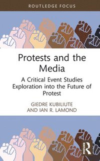 bokomslag Protests and the Media