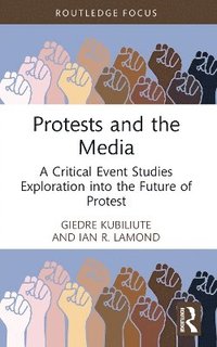 bokomslag Protests and the Media