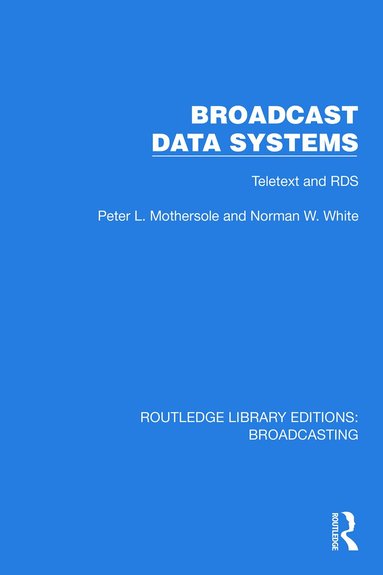Peter L. Mothersole, Norman W. White - Broadcast Data Systems, Häftad