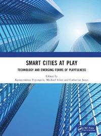 bokomslag Smart Cities at Play: Technology and Emerging Forms of Playfulness