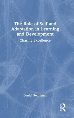 The Role of Self and Adaptation in Learning and Development 1