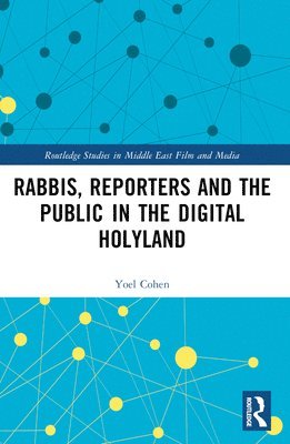 bokomslag Rabbis, Reporters and the Public in the Digital Holyland