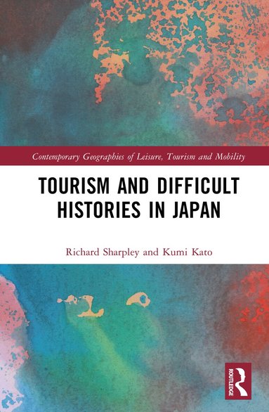 Richard Sharpley, Kumi Kato - Tourism and Difficult Histories in Japan, Inbunden