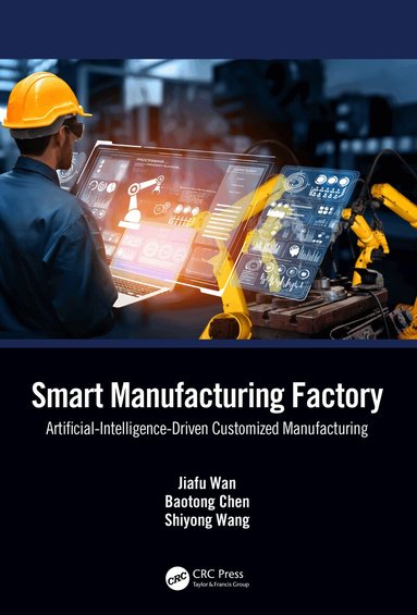 Jiafu Wan, Baotong Chen, Shiyong Wang - Smart Manufacturing Factory, Häftad