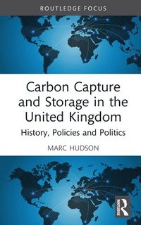 bokomslag Carbon Capture and Storage in the United Kingdom