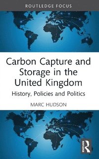 bokomslag Carbon Capture and Storage in the United Kingdom
