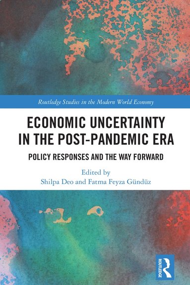 bokomslag Economic Uncertainty in the Post-Pandemic Era