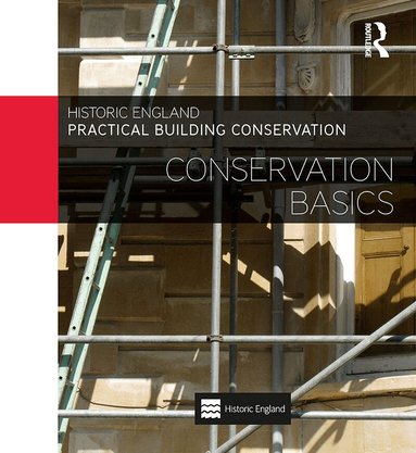 Historic England - Practical Building Conservation: Conservation Basics, Häftad
