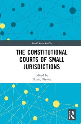 bokomslag Constitutional Courts of Small Jurisdictions