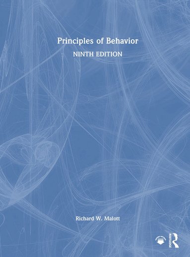 Richard W. Malott - Principles of Behavior, Inbunden