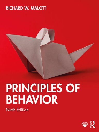 Richard W. Malott - Principles of Behavior, Häftad