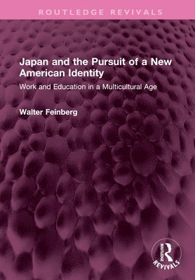 bokomslag Japan and the Pursuit of a New American Identity