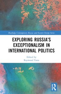 bokomslag Exploring Russias Exceptionalism in International Politics