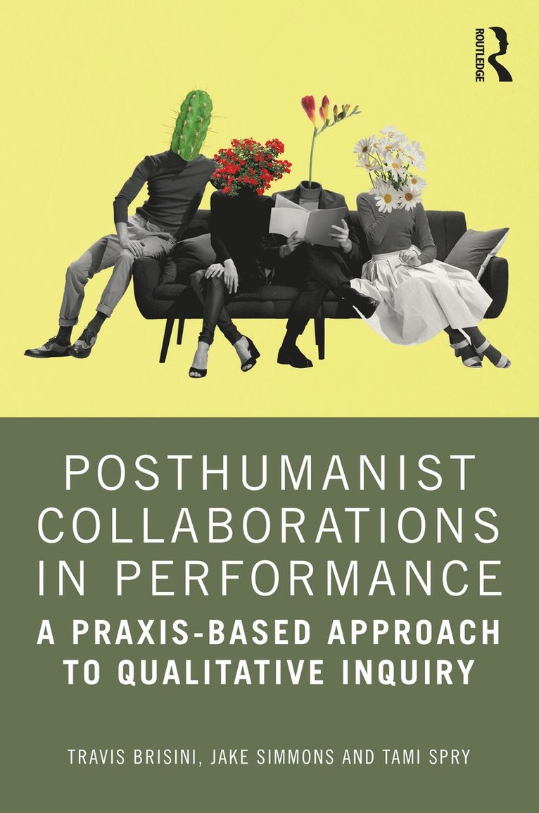 Posthumanist Collaborations in Performance 1