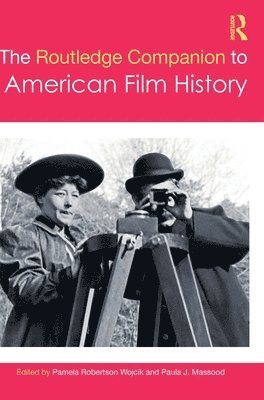 bokomslag The Routledge Companion to American Film History