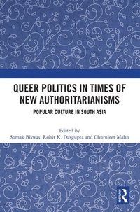 bokomslag Queer Politics in Times of New Authoritarianisms