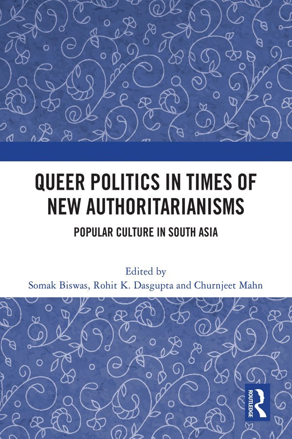 Queer Politics in Times of New Authoritarianisms 1