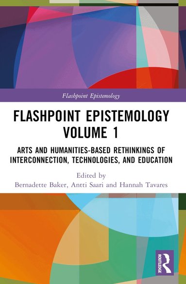 Bernadette Baker, Antti Saari, Liang Wang, Hannah Tavares - Flashpoint Epistemology Volume 1, Häftad