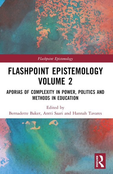 Bernadette Baker, Antti Saari, Liang Wang, Hannah Tavares - Flashpoint Epistemology Volume 2, Häftad