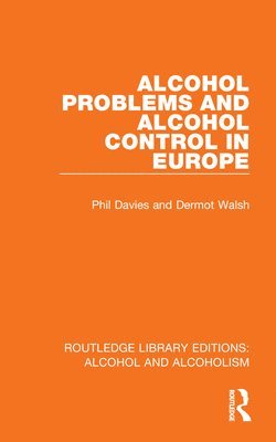 Alcohol Problems and Alcohol Control in Europe 1