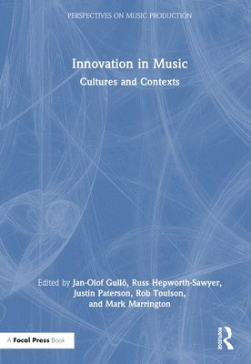 bokomslag Innovation in Music: Cultures and Contexts