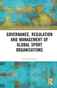 bokomslag Governance, Regulation and Management of Global Sport Organisations