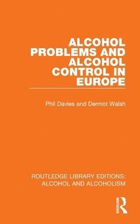 bokomslag Alcohol Problems and Alcohol Control in Europe