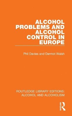 bokomslag Alcohol Problems and Alcohol Control in Europe