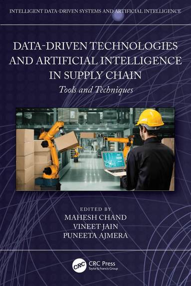 Mahesh Chand, Vineet Jain, Puneeta Ajmera - Data-Driven Technologies and Artificial Intelligence in Supply Chain, Häftad