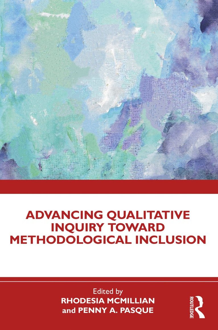 Advancing Qualitative Inquiry Toward Methodological Inclusion
