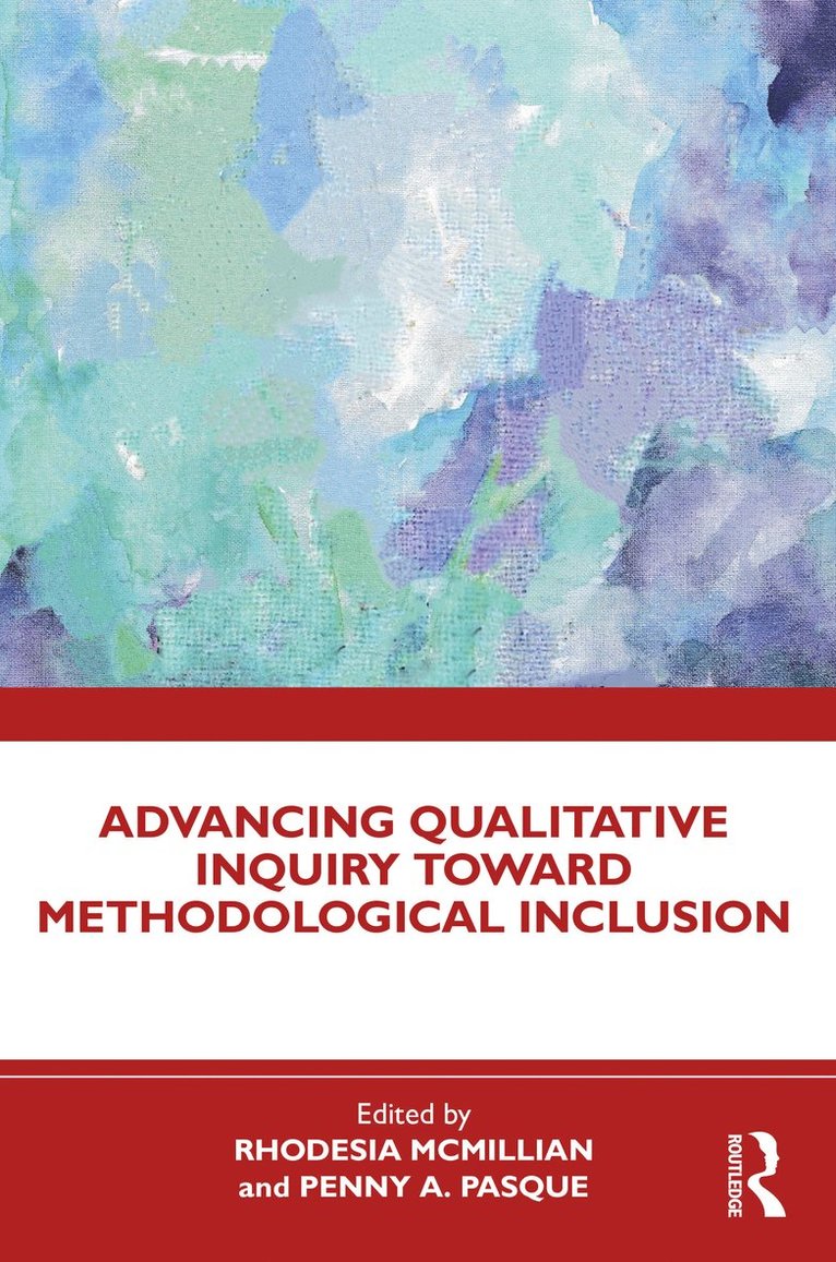 Advancing Qualitative Inquiry Toward Methodological Inclusion 1