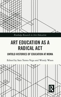 bokomslag Art Education as a Radical Act