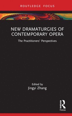 bokomslag New Dramaturgies of Contemporary Opera